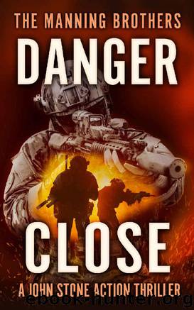 Danger Close By Allen Manning Brian Manning Free Ebooks Download